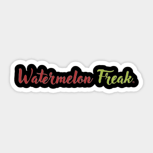 Freak Slogan: Watermelon Edition Sticker